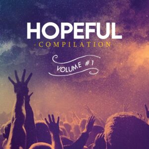 Hopeful Compilation - Volume Uno