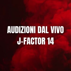 Audizioni dal Vivo J-Factor 14